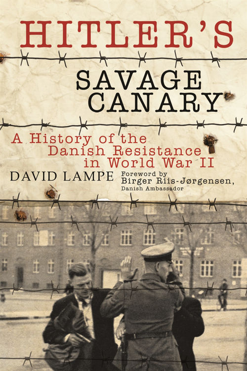 Picture of Hitler's Savage Canary  : A History of the Danish Resistance in  World War II